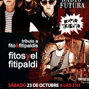 Tribut a FITO & FITIPALDIS i a RADIO FUTURA